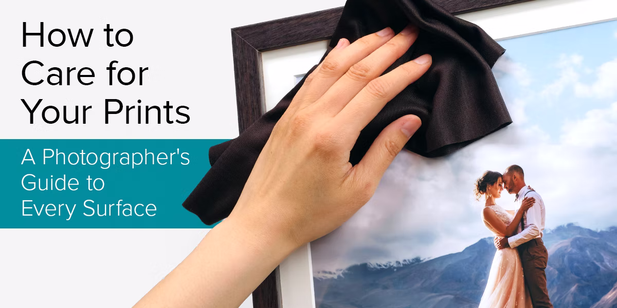 How to Care for Your Prints